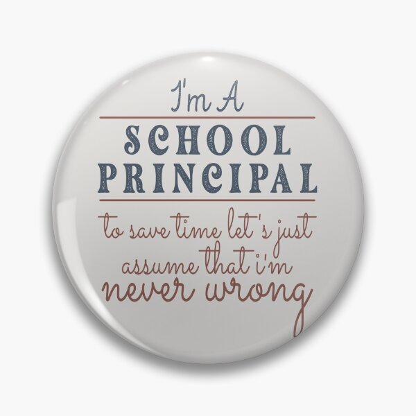 Item preview, I'm A School Principal to Save Time Let's Just Assume that I'm Never Wrong Lawyer Quotes Lawyer Funny Gift idea Funny Lawyer Design designed and sold by Mmmm3344.