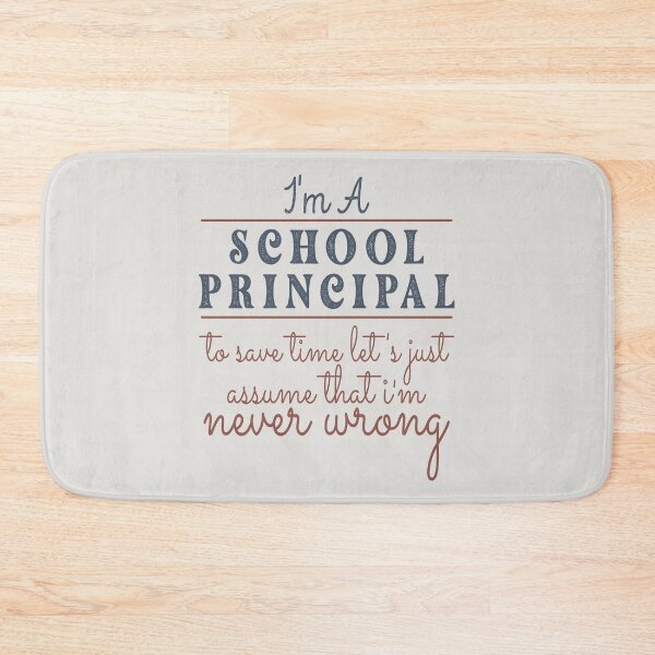 Item preview, I'm A School Principal to Save Time Let's Just Assume that I'm Never Wrong Lawyer Quotes Lawyer Funny Gift idea Funny Lawyer Design designed and sold by Mmmm3344.