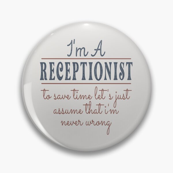 Item preview, I'm A Receptionist to Save Time Let's Just Assume that I'm Never Wrong Lawyer Quotes Lawyer Funny Gift idea Funny Lawyer Design designed and sold by Mmmm3344.