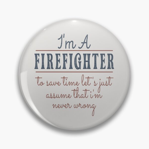 Item preview, I'm A Firefighter to Save Time Let's Just Assume that I'm Never Wrong Lawyer Quotes Lawyer Funny Gift idea Funny Lawyer Design designed and sold by Mmmm3344.