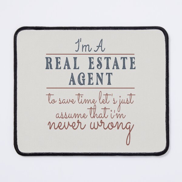 Item preview, I'm A Real Estate Agent to Save Time Let's Just Assume that I'm Never Wrong Lawyer Quotes Lawyer Funny Gift idea Funny Lawyer Design designed and sold by Mmmm3344.