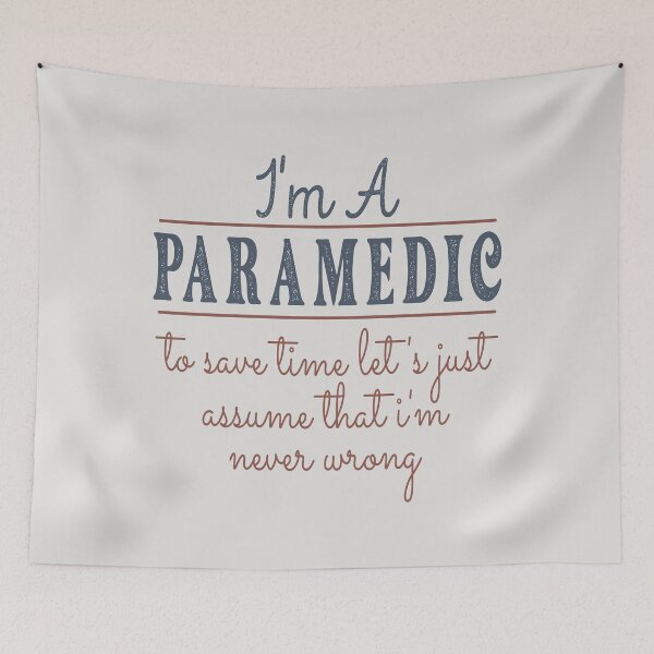 Item preview, I'm A Paramedic to Save Time Let's Just Assume that I'm Never Wrong Lawyer Quotes Lawyer Funny Gift idea Funny Lawyer Design designed and sold by Mmmm3344.