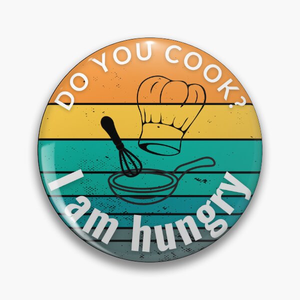 Item preview, Do you cook? I am hungry T-Shrit designed and sold by SuccessSK.