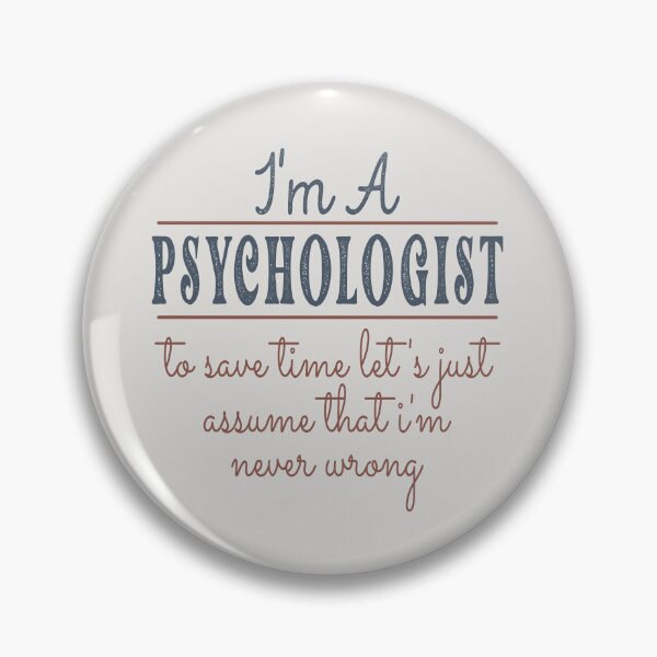 Item preview, I'm A Psychologist to Save Time Let's Just Assume that I'm Never Wrong Lawyer Quotes Lawyer Funny Gift idea Funny Lawyer Design designed and sold by Mmmm3344.