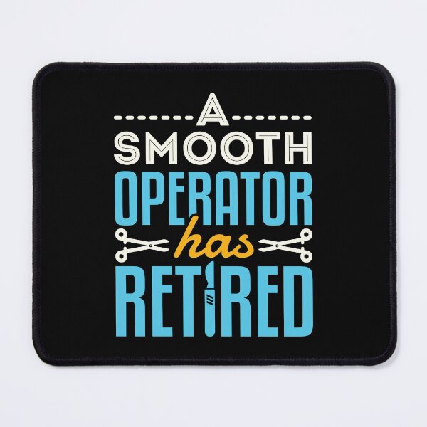 Item preview, Retired Surgeon Funny A Smooth Operator Has Retired designed and sold by jaygo.