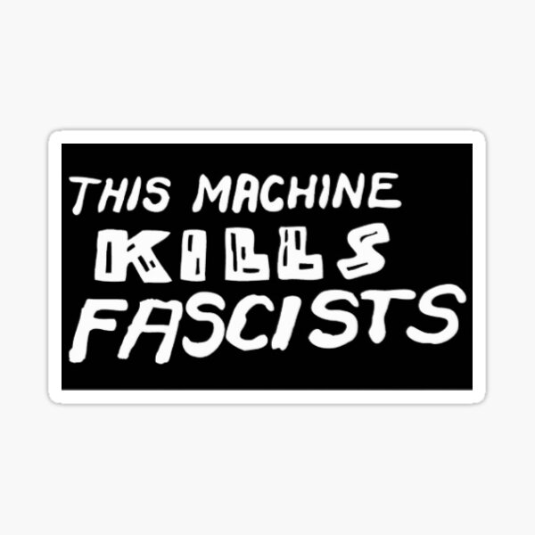 this machine kills fascists woody guthrie sticker black Sticker