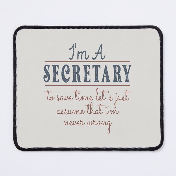 Item preview, I'm A Secretary to Save Time Let's Just Assume that I'm Never Wrong Lawyer Quotes Lawyer Funny Gift idea Funny Lawyer Design designed and sold by Mmmm3344.