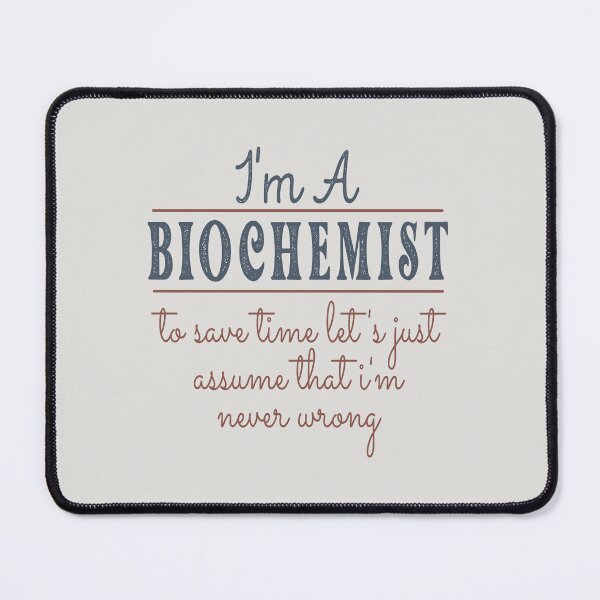 Item preview, I'm A Biochemist to Save Time Let's Just Assume that I'm Never Wrong Lawyer Quotes Lawyer Funny Gift idea Funny Lawyer Design designed and sold by Mmmm3344.
