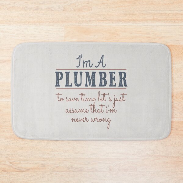 Item preview, I'm A Plumber to Save Time Let's Just Assume that I'm Never Wrong Lawyer Quotes Lawyer Funny Gift idea Funny Lawyer Design designed and sold by Mmmm3344.