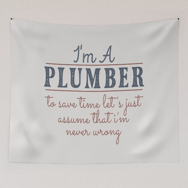 Item preview, I'm A Plumber to Save Time Let's Just Assume that I'm Never Wrong Lawyer Quotes Lawyer Funny Gift idea Funny Lawyer Design designed and sold by Mmmm3344.