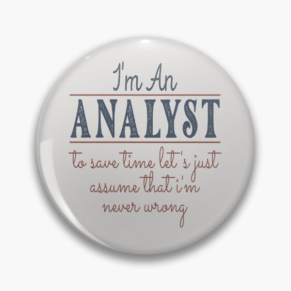 Artikelvorschau, Ich bin ein Analyst, um Zeit zu sparen. Nehmen wir einfach an, dass ich nie falsch liege. Anwalt zitiert Anwalt Lustige Geschenkidee Lustiger Anwaltsentwurf entworfen und verkauft von Mmmm3344.