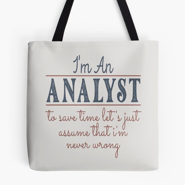 Item preview, I'm An Analyst to Save Time Let's Just Assume that I'm Never Wrong Lawyer Quotes Lawyer Funny Gift idea Funny Lawyer Design designed and sold by Mmmm3344.