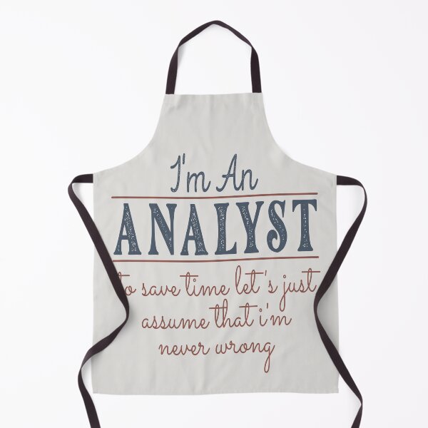 Item preview, I'm An Analyst to Save Time Let's Just Assume that I'm Never Wrong Lawyer Quotes Lawyer Funny Gift idea Funny Lawyer Design designed and sold by Mmmm3344.