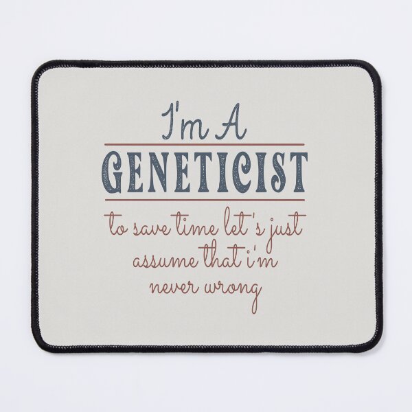 Item preview, I'm A Geneticist to Save Time Let's Just Assume that I'm Never Wrong Lawyer Quotes Lawyer Funny Gift idea Funny Lawyer Design designed and sold by Mmmm3344.