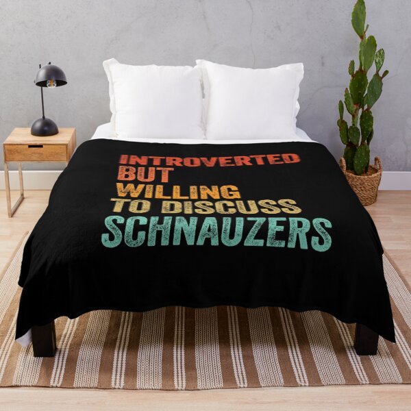 Item preview, Introverted But Willing To Discuss Schnauzers designed and sold by Guarddogdrive.