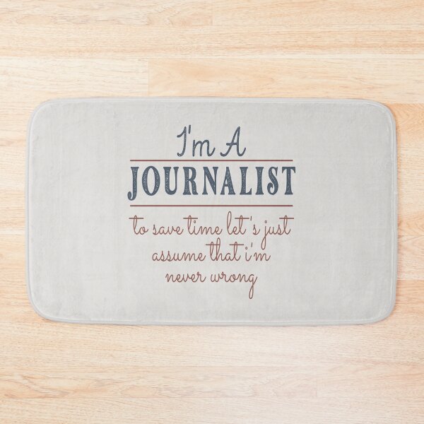 Item preview, I'm A Journalist to Save Time Let's Just Assume that I'm Never Wrong Lawyer Quotes Lawyer Funny Gift idea Funny Lawyer Design designed and sold by Mmmm3344.