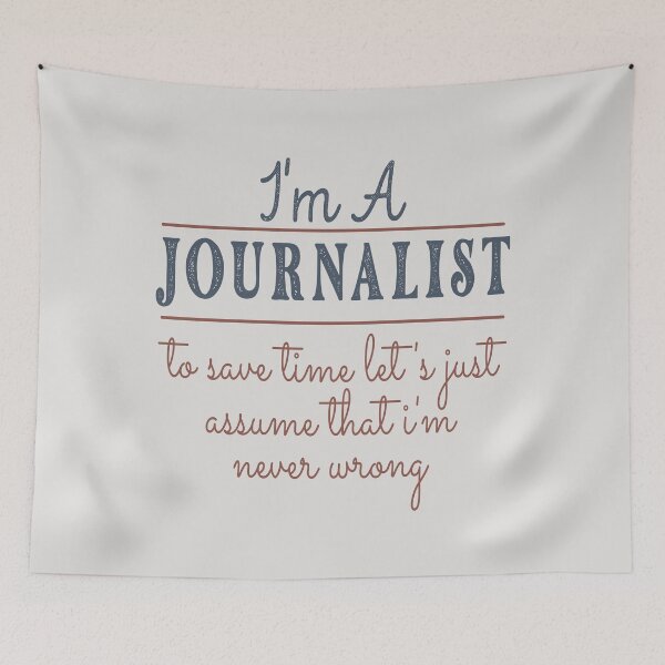 Item preview, I'm A Journalist to Save Time Let's Just Assume that I'm Never Wrong Lawyer Quotes Lawyer Funny Gift idea Funny Lawyer Design designed and sold by Mmmm3344.