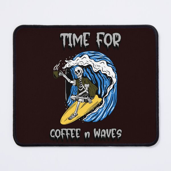 Item preview, "time for coffee and waves"surfer designed and sold by ydsdesigns.