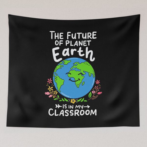 Item preview, The Future of Planet Earth Is In My Classroom Teacher designed and sold by haselshirt.