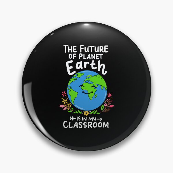 Item preview, The Future of Planet Earth Is In My Classroom Teacher designed and sold by haselshirt.