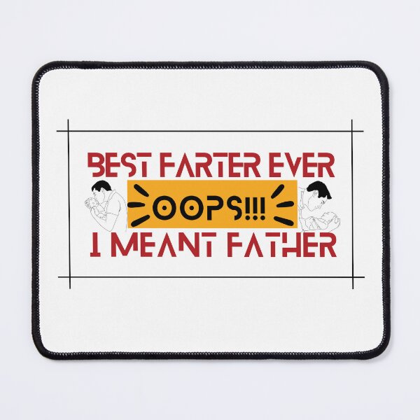 Item preview, Best Farter Ever Oops!!! I Meant Father designed and sold by Nanthi89.