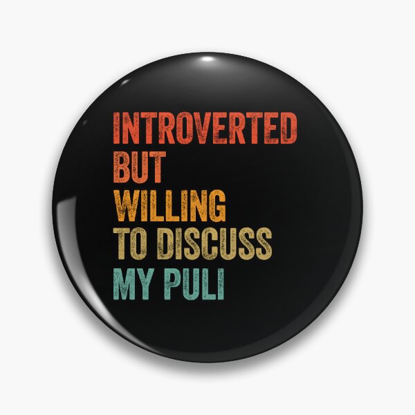 Item preview, Introverted But Willing To Discuss My Puli designed and sold by Guarddogdrive.