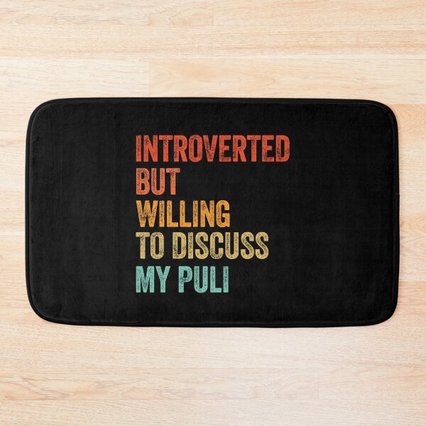 Item preview, Introverted But Willing To Discuss My Puli designed and sold by Guarddogdrive.