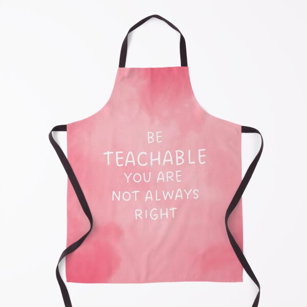 Item preview, Self Care Tip - Be Teachable. You are not always right designed and sold by Pagsibol.