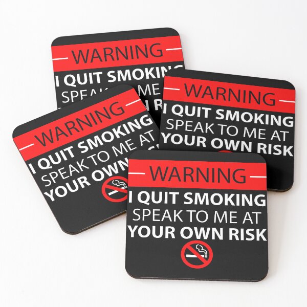 Item preview, Warning - I Quit Smoking No Tobacco Day designed and sold by Custom Crest.