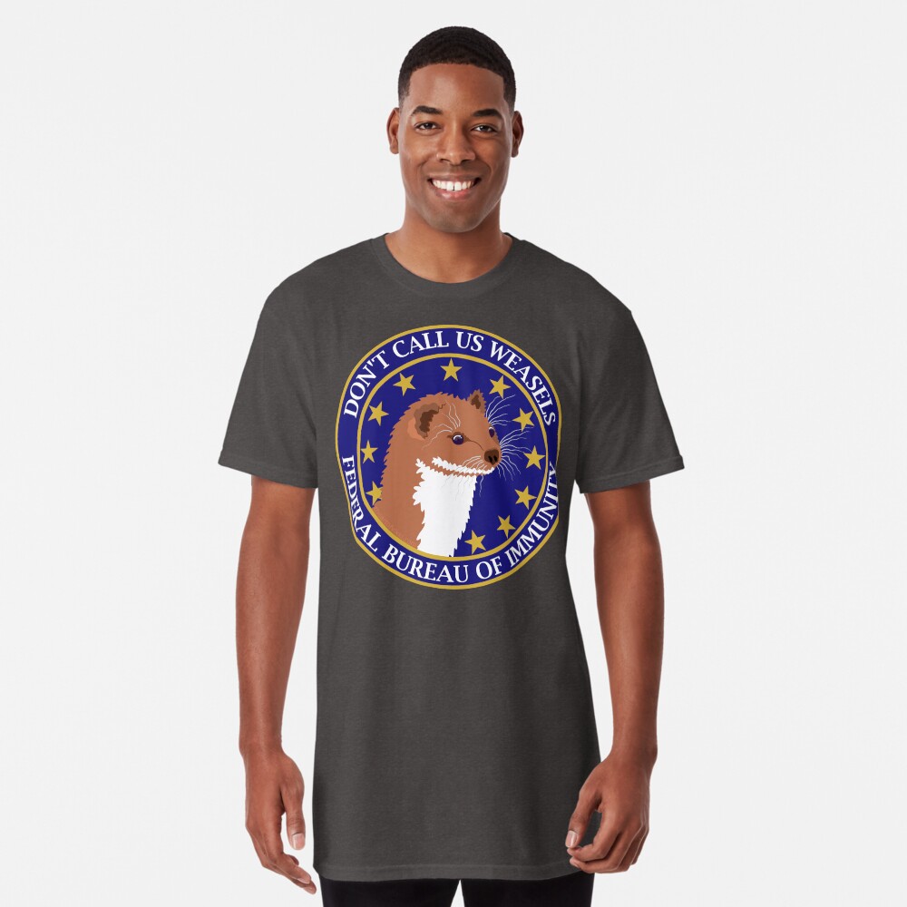 Don't Call Us Weasels FBI Director James Comey Parody Long T-Shirt