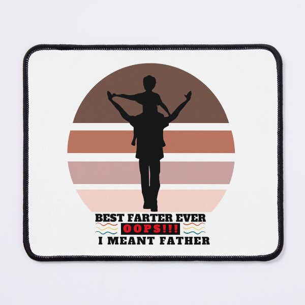 Item preview, Best Farter Ever Oops!!! I Meant Father designed and sold by Nanthi89.