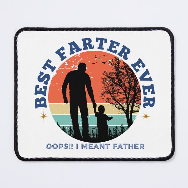 Item preview, Best Farter Ever Oops!! I Meant Father designed and sold by Nanthi89.