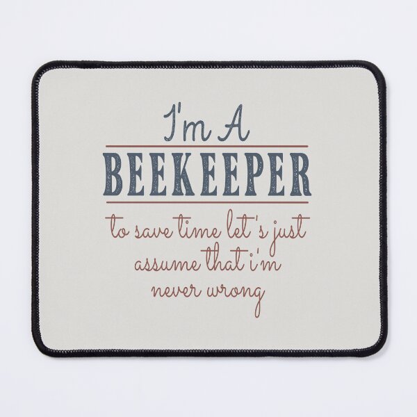 Item preview, I'm A Beekeeper to Save Time Let's Just Assume that I'm Never Wrong Lawyer Quotes Lawyer Funny Gift idea Funny Lawyer Design designed and sold by Mmmm3344.