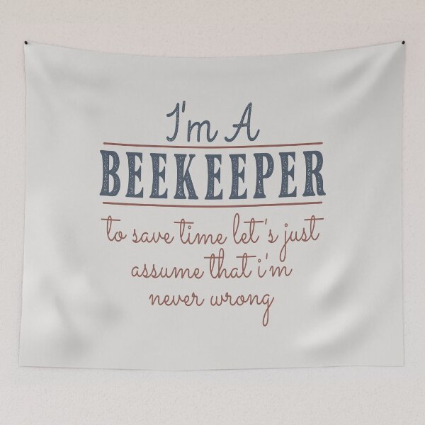 Item preview, I'm A Beekeeper to Save Time Let's Just Assume that I'm Never Wrong Lawyer Quotes Lawyer Funny Gift idea Funny Lawyer Design designed and sold by Mmmm3344.