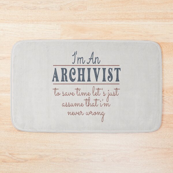 Item preview, I'm An Archivist to Save Time Let's Just Assume that I'm Never Wrong Lawyer Quotes Lawyer Funny Gift idea Funny Lawyer Design designed and sold by Mmmm3344.
