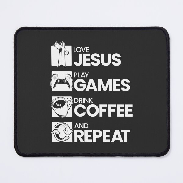Item preview, Love Jesus, Play Games, Drink Coffee & Repeat designed and sold by LaughsAndVerses.
