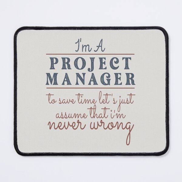 Artikelvorschau, Ich bin Projektmanager, um Zeit zu sparen. Gehen wir einfach davon aus, dass ich nie falsch liege. Zitate von Anwälten. Lustige Geschenkidee für Anwälte. Lustiges Anwaltsdesign. entworfen und verkauft von Mmmm3344.