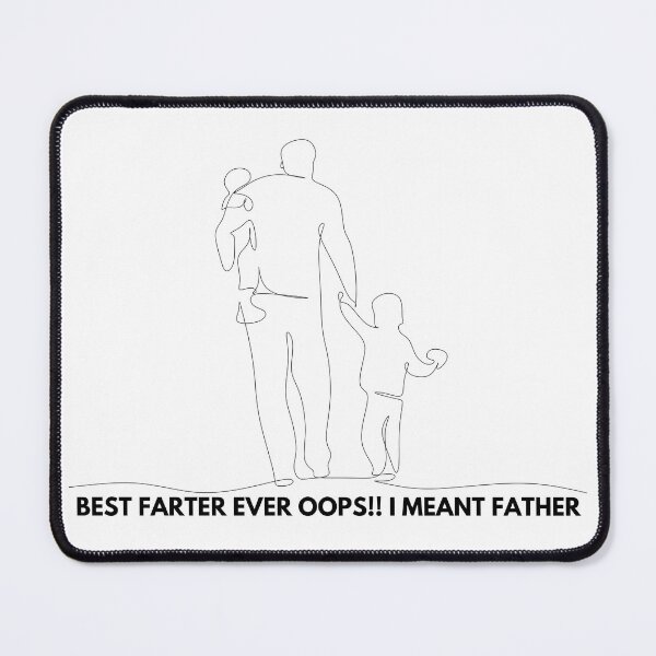Item preview, Best Farter Ever Oops!! I Meant Father designed and sold by Nanthi89.