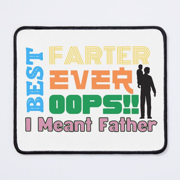 Item preview, Best Farter Ever Oops!! I Meant Father designed and sold by Nanthi89.