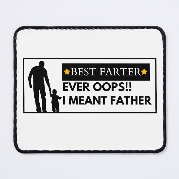 Item preview, Best Farter Ever Oops!! I Meant Father designed and sold by Nanthi89.