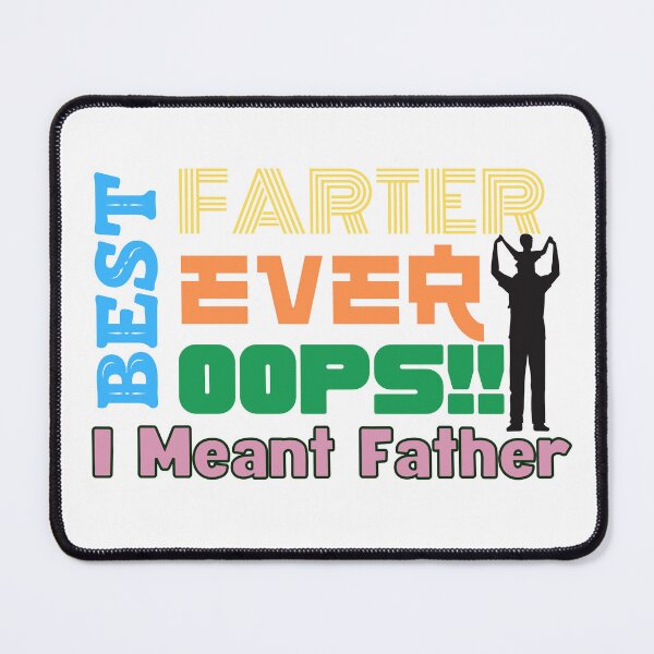Item preview, Best Farter Ever Oops!! I Meant Father designed and sold by Nanthi89.
