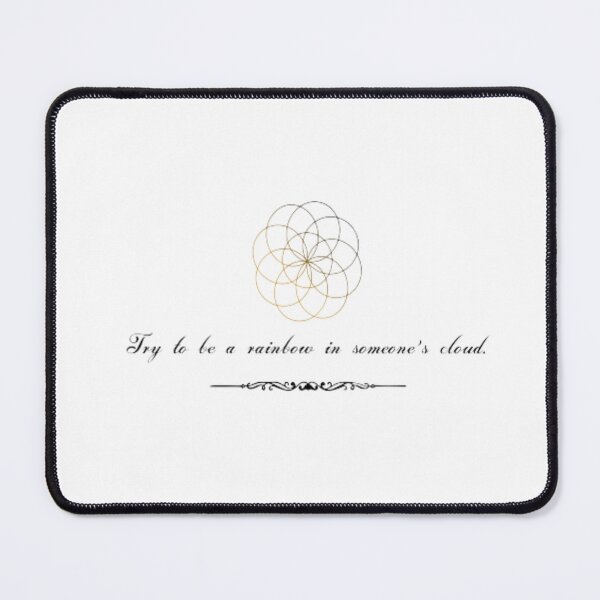 Item preview, “Try to be a rainbow in someone’s cloud.” Quote designed and sold by Ghostiebons.