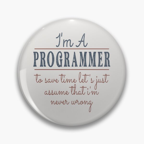 Item preview, I'm A Programmer to Save Time Let's Just Assume that I'm Never Wrong Lawyer Quotes Lawyer Funny Gift idea Funny Lawyer Design designed and sold by Mmmm3344.