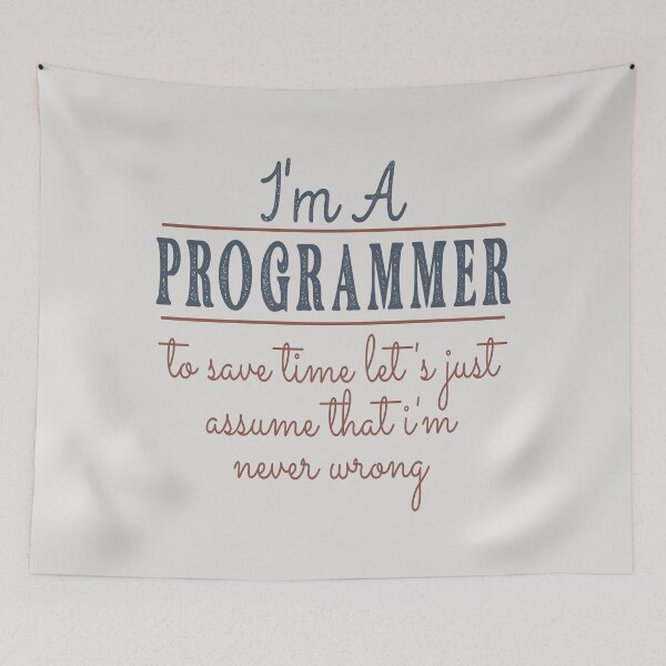 Item preview, I'm A Programmer to Save Time Let's Just Assume that I'm Never Wrong Lawyer Quotes Lawyer Funny Gift idea Funny Lawyer Design designed and sold by Mmmm3344.