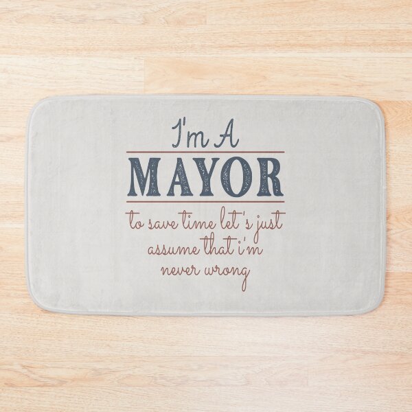 Item preview, I'm A Mayor to Save Time Let's Just Assume that I'm Never Wrong Lawyer Quotes Lawyer Funny Gift idea Funny Lawyer Design designed and sold by Mmmm3344.