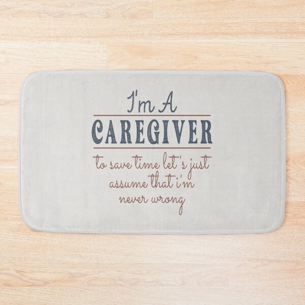 Item preview, I'm A Caregiver to Save Time Let's Just Assume that I'm Never Wrong Lawyer Quotes Lawyer Funny Gift idea Funny Lawyer Design designed and sold by Mmmm3344.