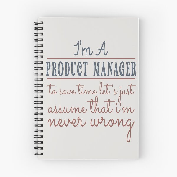 Item preview, I'm A Product Manager to Save Time Let's Just Assume that I'm Never Wrong Lawyer Quotes Lawyer Funny Gift idea Funny Lawyer Design designed and sold by Mmmm3344.