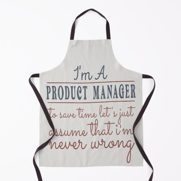 Item preview, I'm A Product Manager to Save Time Let's Just Assume that I'm Never Wrong Lawyer Quotes Lawyer Funny Gift idea Funny Lawyer Design designed and sold by Mmmm3344.