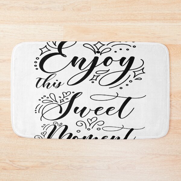 Item preview, Enjoy this sweet moment designed and sold by julset.