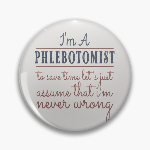 Item preview, I'm A Phlebotomist to Save Time Let's Just Assume that I'm Never Wrong Lawyer Quotes Lawyer Funny Gift idea Funny Lawyer Design designed and sold by Mmmm3344.